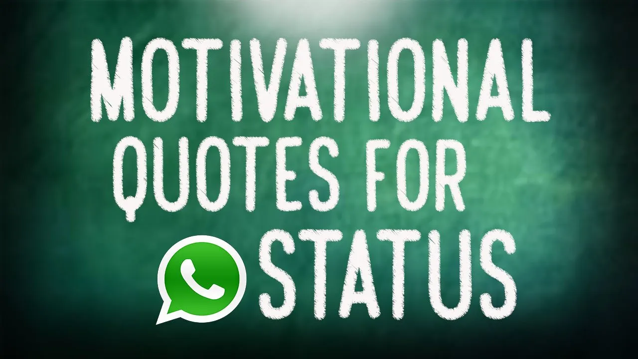 57 Motivational Whatsapp Status in English Motivational WhatsApp Status