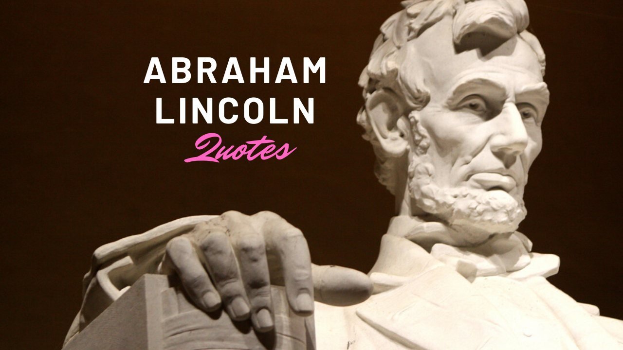 Best Abraham Lincoln Quotes To Inspire You - List Bark