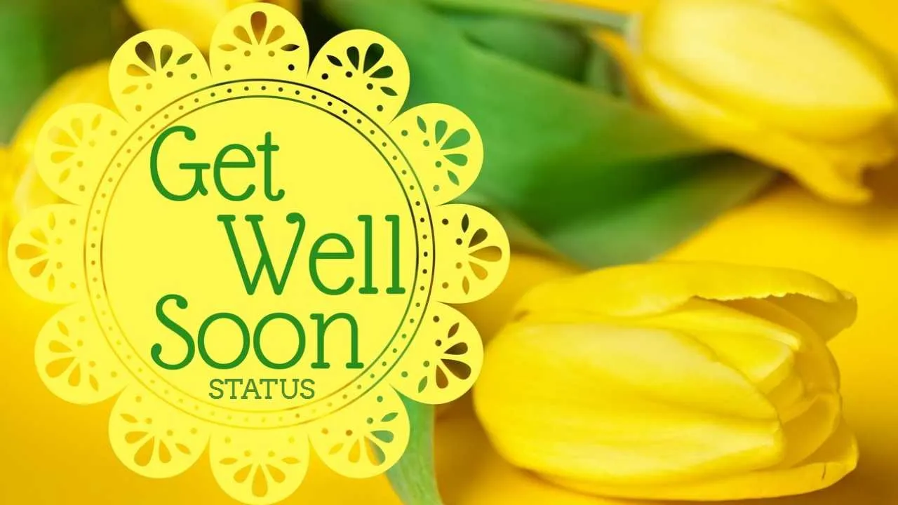 85 Get Well Soon Status, Wishes & Messages Get Well Soon Status