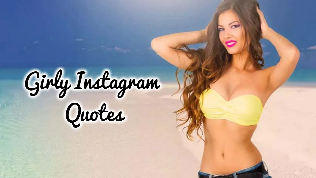 200 Cute Girly Instagram Quotes, Bios & Captions Girly Instagram Quotes