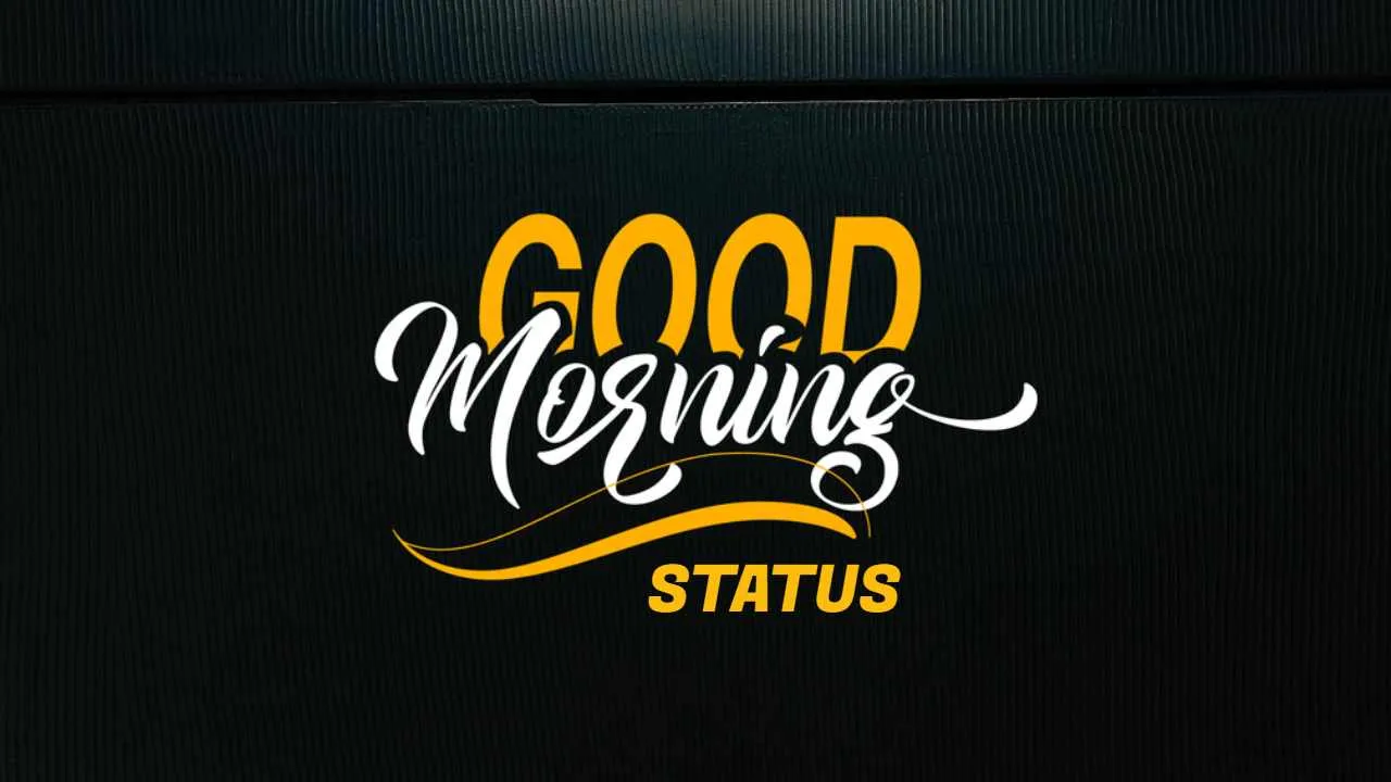 80 Famous Good Morning Status, Wishes in English Good Morning Status