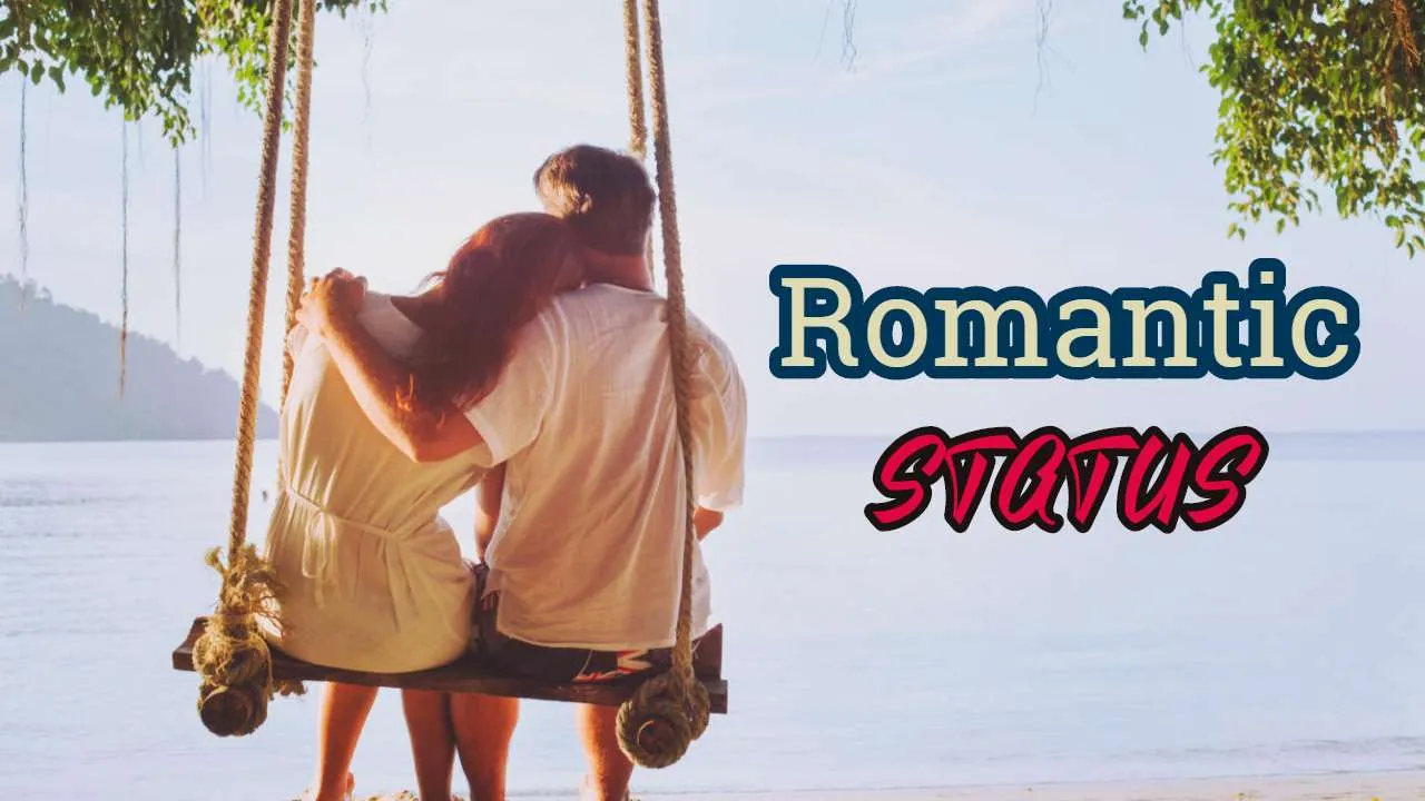 100+ Most Famous Romantic Status in English Romantic Status