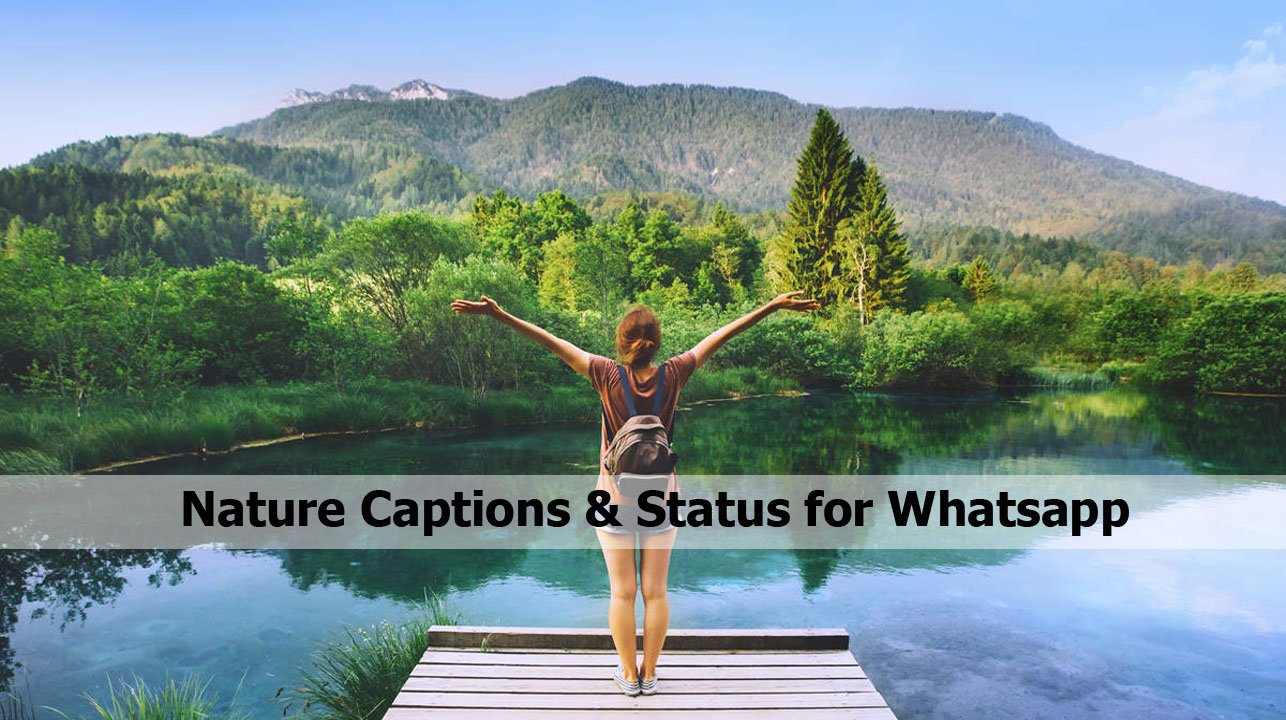 253 Catchy Nature Captions & Status for Whatsapp Captions for Nature