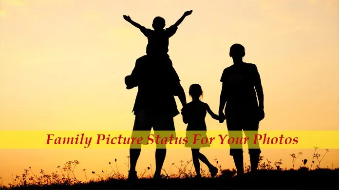 205 Best Family Picture Status For Your Photos Family Picture Comments