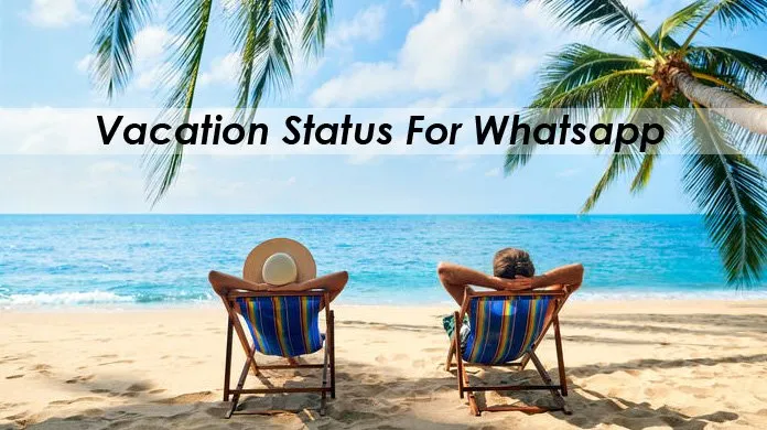 202 Awesome Vacation Status For Whatsapp Status For Vacation