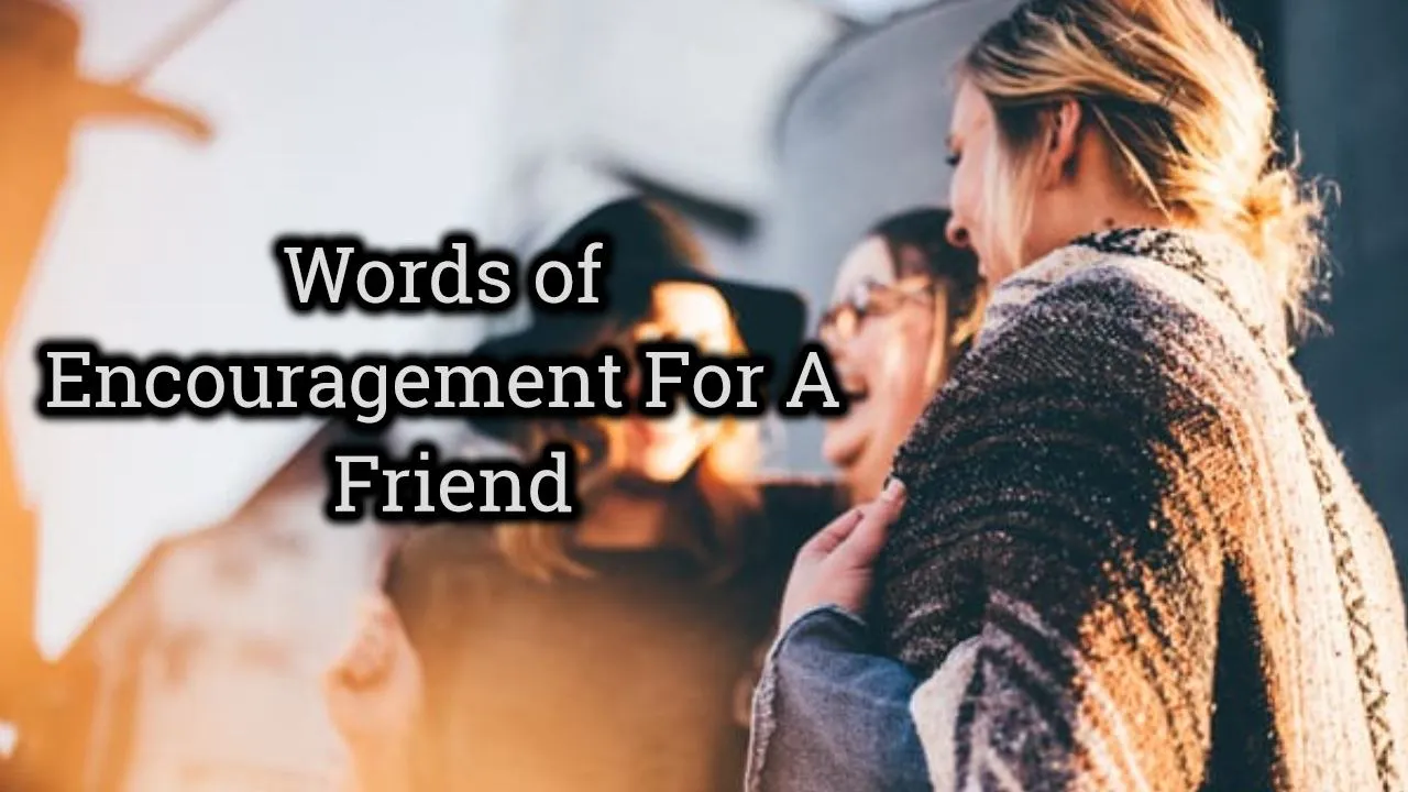 Encouragement For A Friend