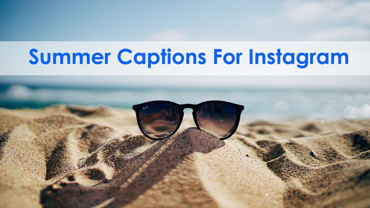251 Catchy Summer Captions For Instagram Captions For Instagram