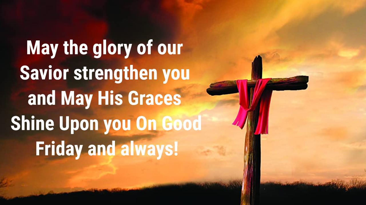 107 Good Friday Messages, Wishes, Quotes with Images List Bark