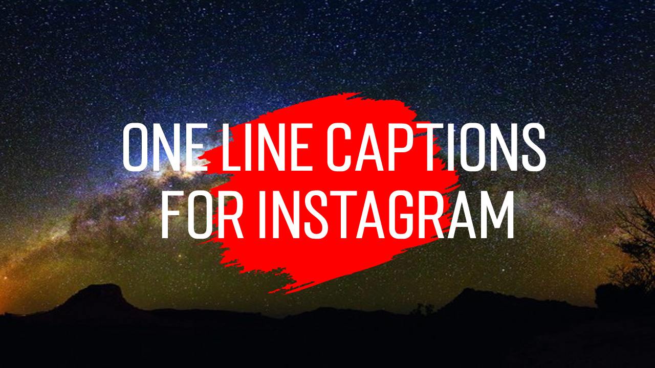 145 One Line Captions For Instagram 2021 - List Bark