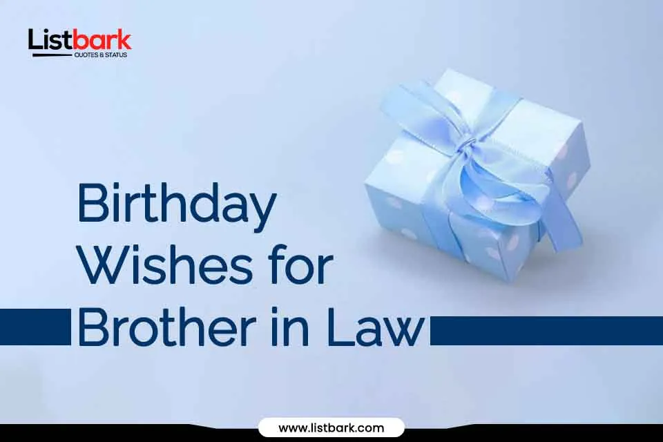 310 Special Birthday Wishes for Brother in Law Birthday Wishes for Brother in Law