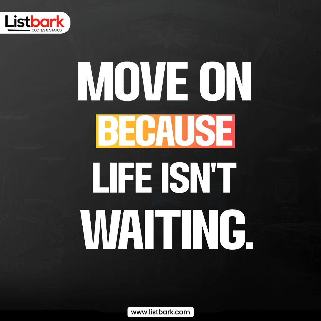 move on quotes for life